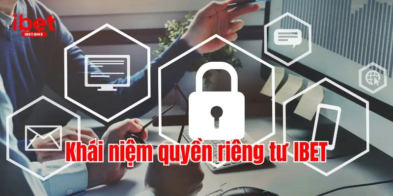 Chính Sách Bảo Mật Thông Tin Khách Hàng tại IBET